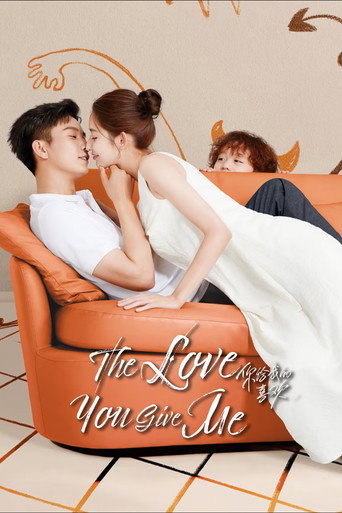 دانلود سریال The Love You Give Me 2023 (عشقی که بهم دادی)