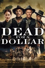 دانلود فیلم Dead for a Dollar 2022 (مردن برای یک دلار)