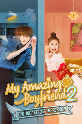 دانلود سریال My Amazing Boyfriend 2: Unforgettable Impression 2019 (دوست شگفت انگیز من 2)
